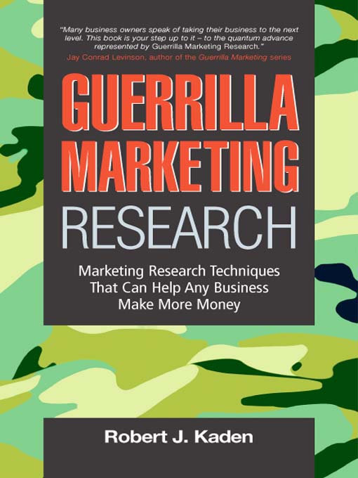 Title details for Guerrilla Marketing Research by Robert Kaden - Available